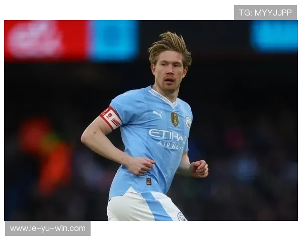 德布劳内未来去向成焦点，多家豪门竞逐中场大师